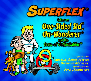 Superflex® Takes on One-Sided Sid, Un-Wonderer and the Team of Unthinkables